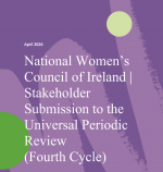 National Women’s  Council of Ireland |&nbsp; Stakeholder  Submission to the  Universal Periodic Review